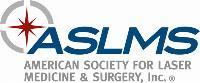 ASLMS - American Society for Laser Medicine and Surgery